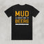 Mud Sweat and Beers Tee