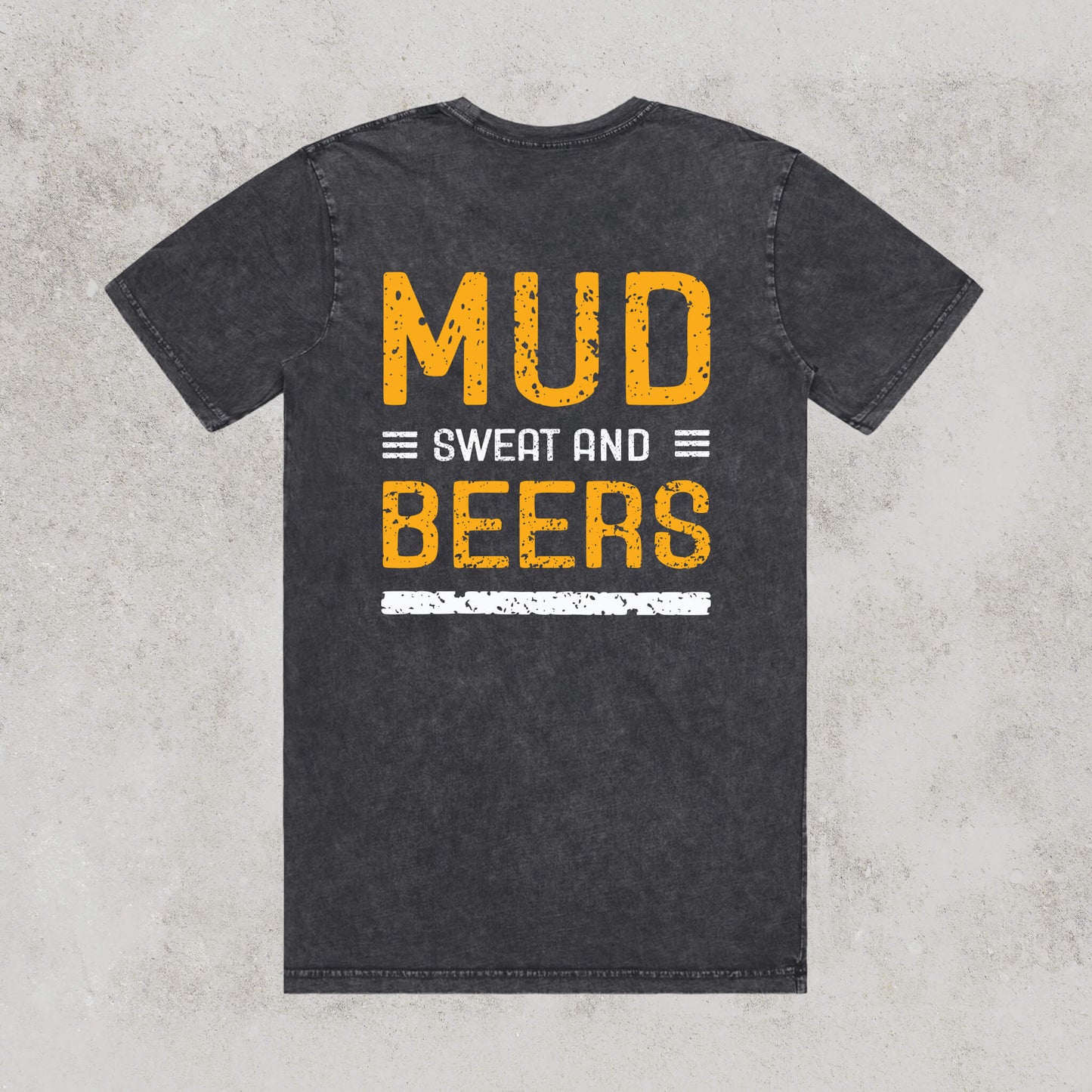 Mud Sweat and Beers Tee